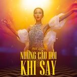 nhung cau hoi khi say - bao uyen