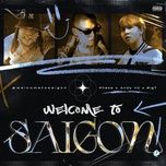 welcome to saigon - phaos, andy vu, big t
