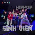 hiphop sinh vien (cypher) - lil mikey, cdt, neit, lou$, daizydope, cornv