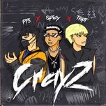 crayz - pt3, spicy, tript