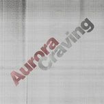 craving (demonstration / voiceless) - aurora