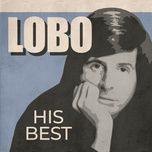 i'd love you to want me (rerecorded) - lobo