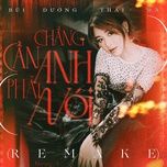 chang can anh phai noi (rnm long pham remake) - bui duong thai ha