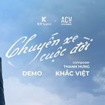 chuyen xe cuoc doi (demo) - khac viet