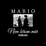 nem birom mar (pierre mix) - mario