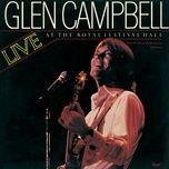 this is sarah's song (live at the royal festival hall, london/1977) - glen campbell