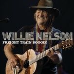 freight train boogie - willie nelson