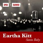 santa baby (sped up) - eartha kitt