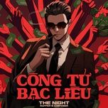 cong tu bac lieu - the night