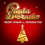 rockin' around the christmas tree - paula deanda