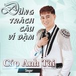 dung trach cau vi dam - cap anh tai