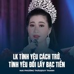 lk tinh yeu cach tro, tinh yeu doi lay bac tien - mai phuong thao, duy thanh