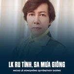 lk ru tinh, sa mua giong - micae le hung, hong quyen, thuy duong