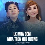 lk mua dem, mua tren que huong - lam tuyen, cat tuyen