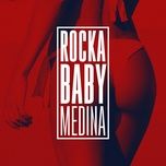 rocka baby - medina