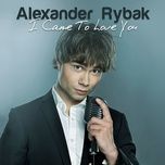 i came to love you - alexander rybak