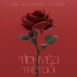 tinh yeu tre tuoi (young love) - sol7, gpg msmy, koo, tofutns