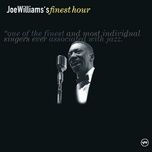 i don't like you no more - count basie, ella fitzgerald, joe williams
