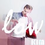 low - kim