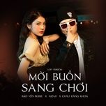 moi buon sang choi (lofi version) - bao yen rosie, jiken, chau dang khoa