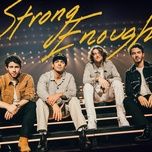 strong enough - jonas brothers, bailey zimmerman