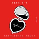 boyfriend (providence remix) - f, 1dee
