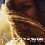 where have you been (hardwell club mix) - rihanna