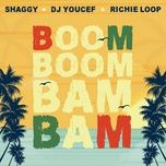 boom boom bam bam - dj youcef, shaggy, richie loop