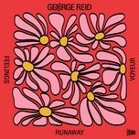 runaway - george reid, alunageorge