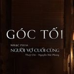 goc toi (ost nguoi vo cuoi cung) - thuy chi
