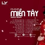 nhac tre mien tay remix - various artists