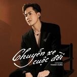 chuyen xe cuoc doi (ballad ver.) - thanh hung, acv