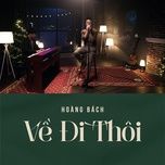 ve di thoi - hoang bach