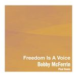 freedom is a voice (pixal remix) - bobby mcferrin