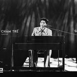 tinh yeu cham tre (live piano ver.) - grey d