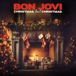 christmas isn’t christmas - bon jovi