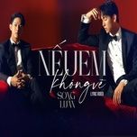 neu em khong ve (new version) - song luan