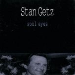 slow boat to china (live) - stan getz