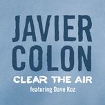 clear the air - javier colon, dave koz