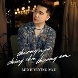 thuong nguoi chang chiu thuong em (cover) - minh vuong m4u, acv
