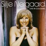 if you love somebody set them free (live) - silje nergaard
