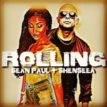 rolling - sean paul, shenseea