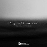 ong troi co don (dsmall & dustee remix) - quai vat ti hon