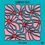 feelings - george reid, alunageorge