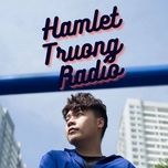hamlet truong radio 164 - giang sinh ai cho ai - hamlet truong