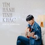 tim hanh tinh khac (chill version) - vu cat tuong