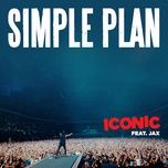 iconic (feat. jax) - simple plan