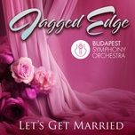 let's get married (re-recorded) [orchestral version] (instrumental) - jagged edge, budapest symphony orchestra