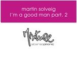i'm a good man (mousse t e funk dub) (ms edit) - martin solveig