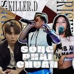 song phai chuan - killer.d, hades, rishell